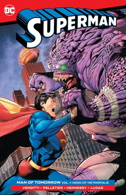 Superman: Man of Tomorrow Vol. 1: Hero of Metropolis by Venditti, Robert