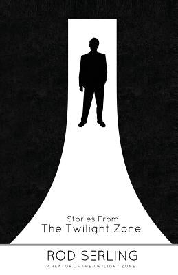 Stories from the Twilight Zone by Serling, Rod