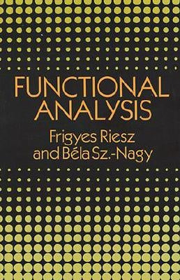 Functional Analysis by Riesz, Frigyes