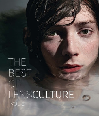 The Best of Lensculture: Volume 2 by Lensculture