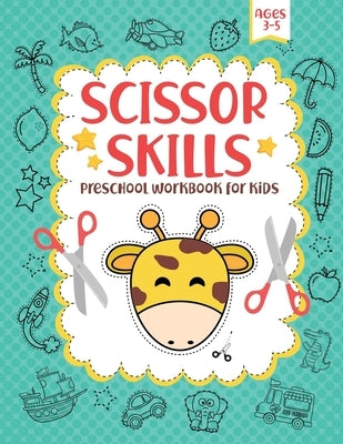 Scissor skills preschool workbook for kids ages 3-5: A fun cutting practice activity book for toddlers, preschool practice scissor skills ages 3-5 wor by Publishing, Faty Hands