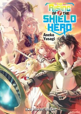 The Rising of the Shield Hero, Volume 7 by Yusagi, Aneko