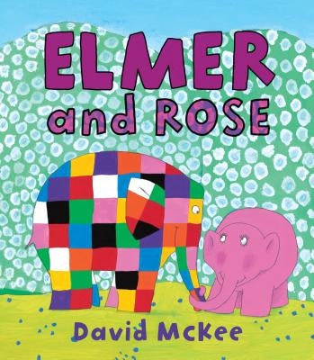 Elmer and Rose by McKee, David