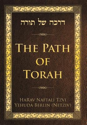 The Path of Torah by Harav Naftali Tzvi Yehuda Berlin (Netziv