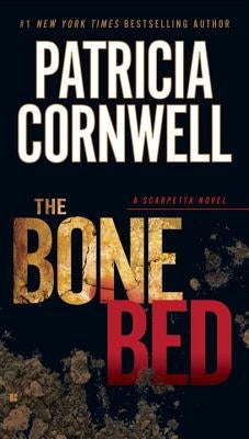 The Bone Bed by Cornwell, Patricia