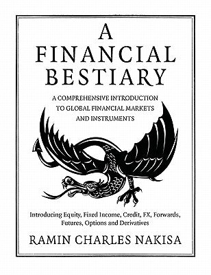 A Financial Bestiary by Nakisa, Ramin Charles