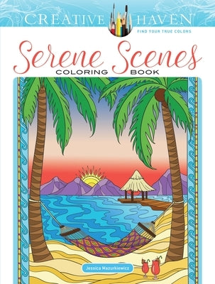 Creative Haven Serene Scenes Coloring Book by Mazurkiewicz, Jessica