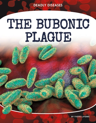 The Bubonic Plague by Lapierre, Yvette