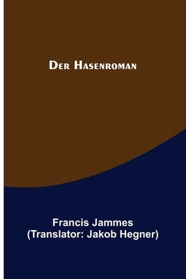 Der Hasenroman by Jammes, Francis