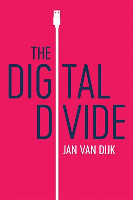 The Digital Divide by Van Dijk, Jan