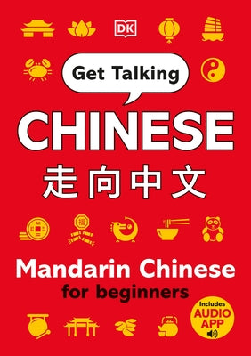 Get Talking Chinese: Mandarin Chinese for Beginners by DK
