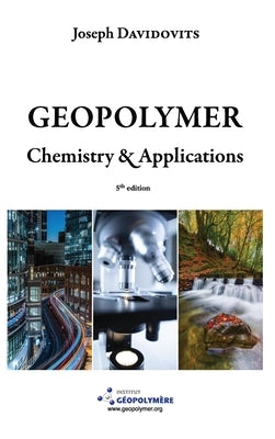 Geopolymer Chemistry and Applications, 5th Ed by Davidovits, Joseph