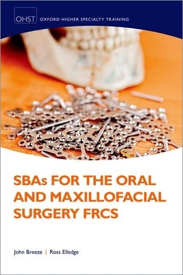 Sbas for the Oral and Maxillofacial Surgery Frcs by Breeze, John