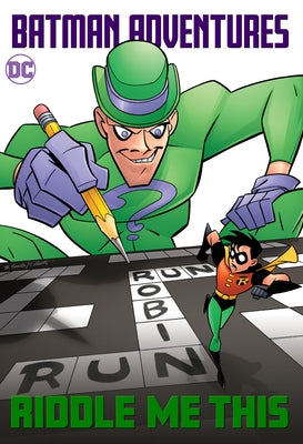 Batman Adventures: Riddle Me This! by Peterson, Scott