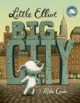 Little Elliot, Big City by Curato, Mike