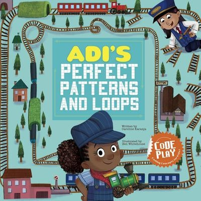 Adi's Perfect Patterns and Loops by Karanja, Caroline