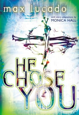 He Chose You by Lucado, Max