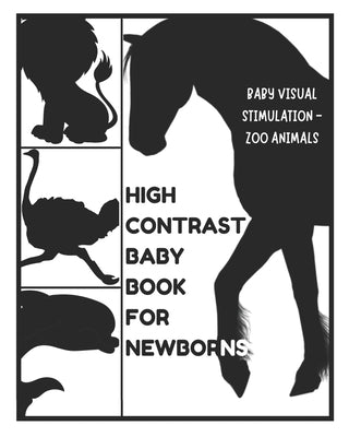 Baby Visual Stimulation - High Contrast Baby Book for Newborns - Zoo Animals: Sensory Book for Newborns 0-6 Months by Fletcher, David