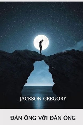 &#272;àn Ông V&#7899;i &#272;àn Ông: Man to Man, Vietnamese edition by Gregory, Jackson