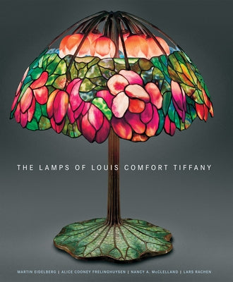 The Lamps of Louis Comfort Tiffany: New, Smaller Format by Eidelberg, Martin