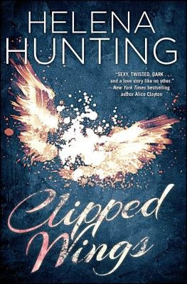 Clipped Wings by Hunting, Helena