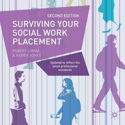 Surviving Your Social Work Placement by Jones, Karen