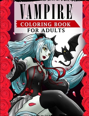 Vampire Coloring Book For Adults: An Adult Coloring Book Featuring Magical and Sexy Vampires with Dark & Gothic Fantasy by Publications, Ss