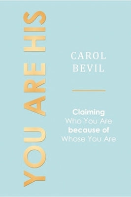 You Are His by Bevil, Carol