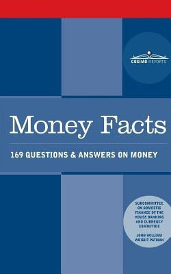 Money Facts: 169 Questions & Answers on Money by Patman, Wright