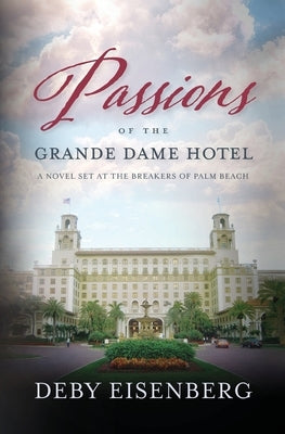 Passions Of The Grande Dame Hotel by Eisenberg, Deby