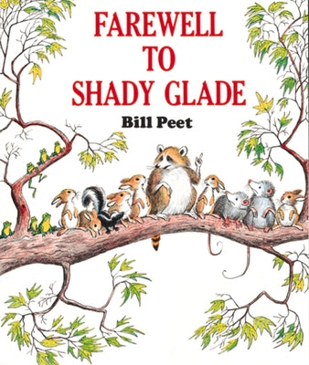 Farewell to Shady Glade by Peet, Bill