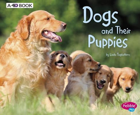 Dogs and Their Puppies: A 4D Book by Tagliaferro, Linda