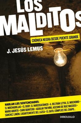 Los Malditos / The Damned: Cronica Negra Desde Puente Grande by Lemus, J. Jesus