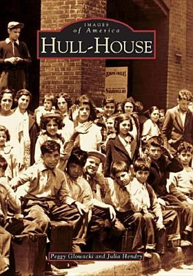 Hull-House by Glowacki, Peggy