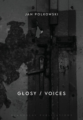 Glosy / Voices: Bilingual edition by Polkowski, Jan