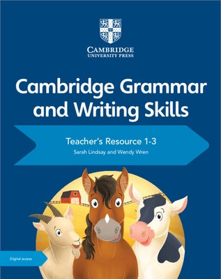 Cambridge Grammar and Writing Skills Teacher's Resource with Digital Access 1-3 by Lindsay, Sarah