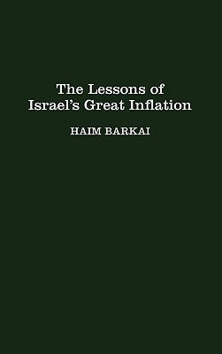 The Lessons of Israel's Great Inflation by Barkai, Haim