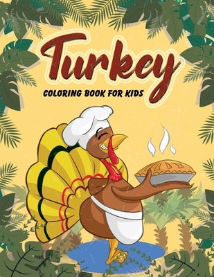 Turkey Coloring Book For Kids: Large Print Thanksgiving Coloring Book For Kids Age 4-8, Amazing Gift For Kids At Thanksgiving Day by Creative Press, Aa