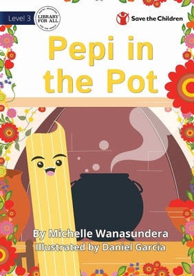 Pepi in the Pot by Wanasundera, Michelle