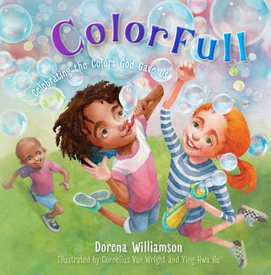 Colorfull: Celebrating the Colors God Gave Us by Williamson, Dorena
