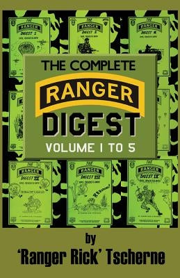 The Complete Ranger Digest: Vols. I-V by Tscherne, Richard F.