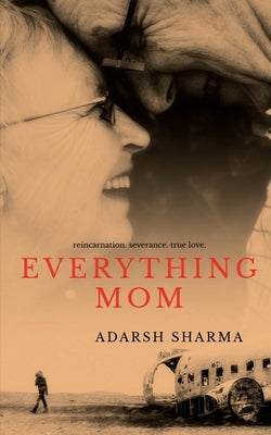 Everything Mom by Sharma, Adarsh