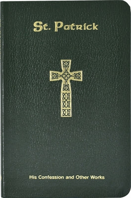 St. Patrick: His Confession and Other Works by O'Donoghue, Neil Xavier