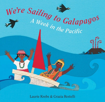 We're Sailing to Galapagos by Krebs, Laurie