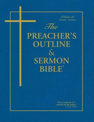 Preacher's Outline and Sermon Bible-KJV-Galatians-Colossians by Worldwide, Leadership Ministries