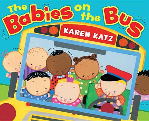 The Babies on the Bus by Katz, Karen
