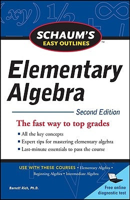 Schaum's Easy Outline of Elementary Algebra, Second Edition by Rich, Barnett