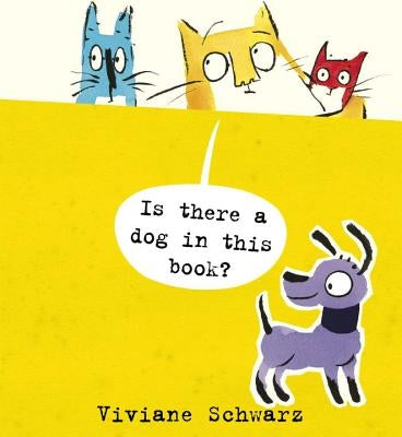 Is There a Dog in This Book? by Schwarz, Viviane