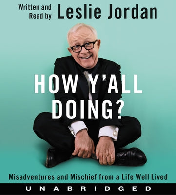 How Y'All Doing? CD: Misadventures and Mischief from a Life Well Lived by Jordan, Leslie