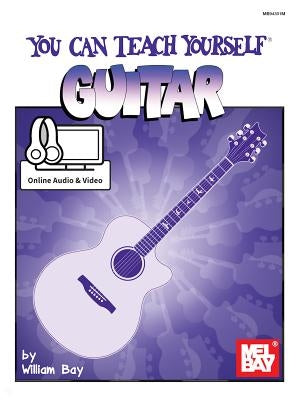 You Can Teach Yourself Guitar by William Bay
